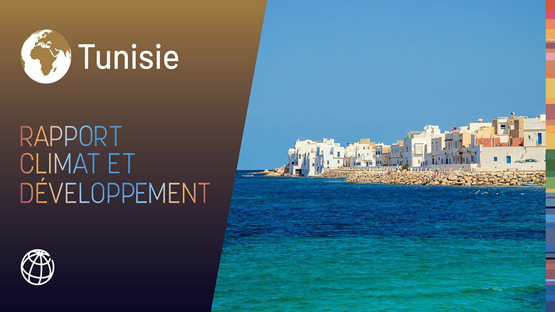 Un rapport de la Banque mondiale montre les avantages de l’action climatique en Tunisie.