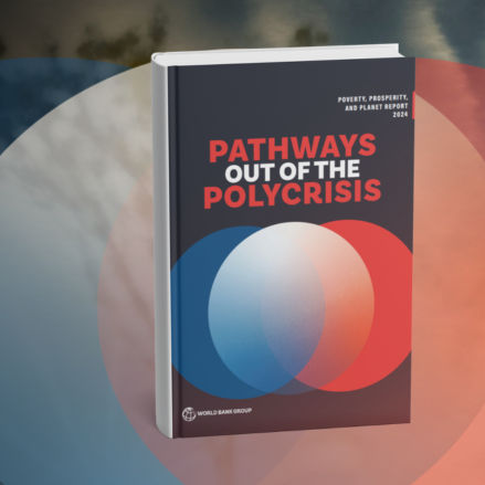 Poverty, Prosperity, and Planet 2024: Pathways Out of the Polycrisis