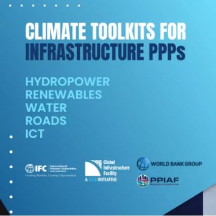 toolkits provide a set of practical tools to integrate climate mitigation and adaptation into PPP advisory work and project s