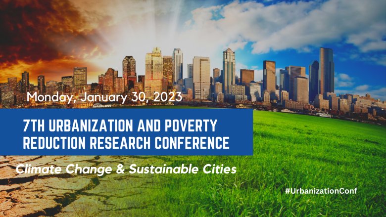 7th Urbanization and Poverty Reduction Research Conference