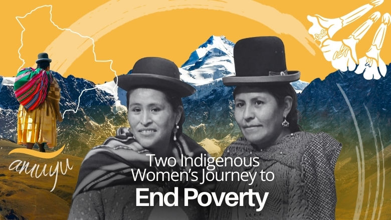 Two Indigenous Women’s Journey to End Poverty