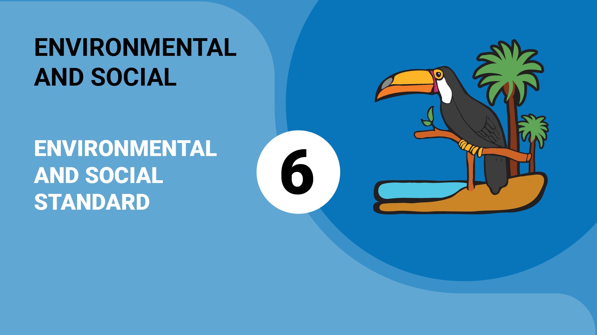 Environmental and Social Standard #6: Biodiversity Conservation 