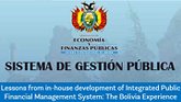 Lessons from in-house development of Integrated Public Financial Management System: The Bolivia Experience 