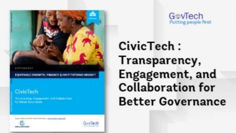 Civitech, Transparency, Engagement, and Collaboration for Better Governance, World Bank