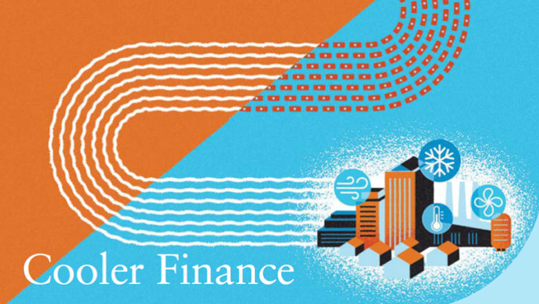 Cooler Finance: Mobilizing Investment for the Developing World's Sustainable Cooling Needs