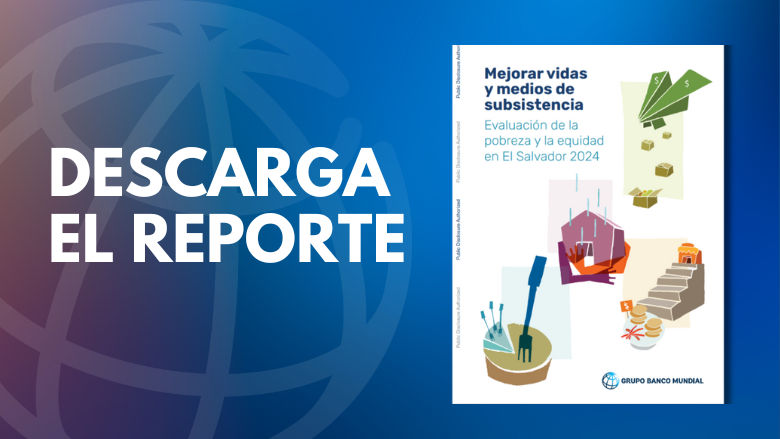 Descarga el diagnóstico de pobreza para El Salvador