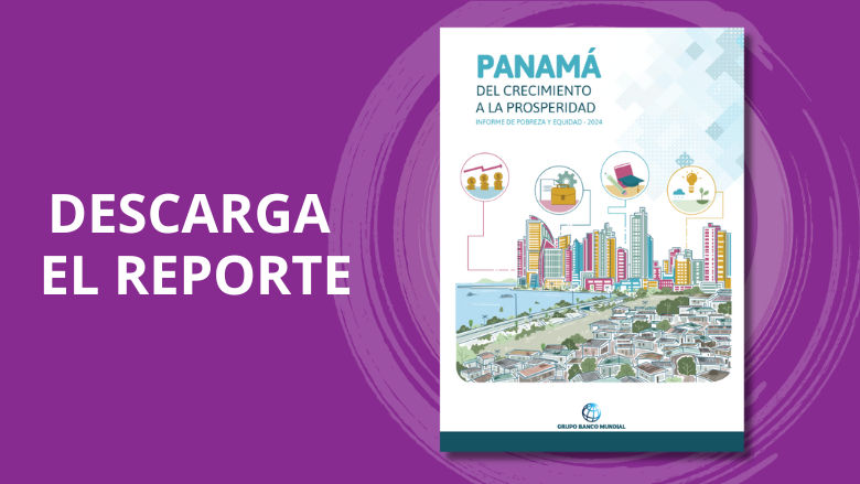 Descarga el reporte de pobreza de Panamá