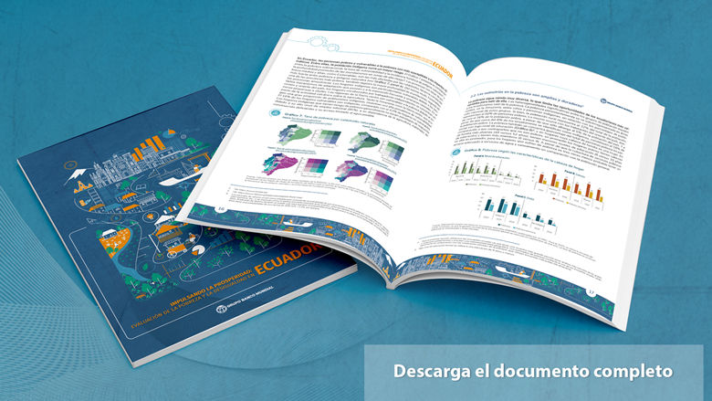 Informe Impulsando la prosperidad: Evaluación de la Pobreza y la Desigualdad en Ecuador