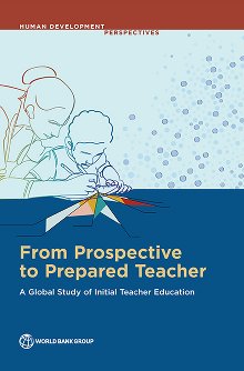 From Prospective to Prepared Teacher: A Global Study of Initial Teacher Education