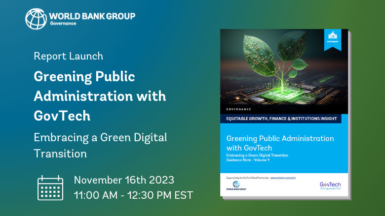 Greening Public Administration with GovTech: Embracing a Green Digital Transition provides guidance on h