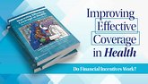 Cover of the Improving Effective Coverage in Health: Do Financial Incentives Work? report