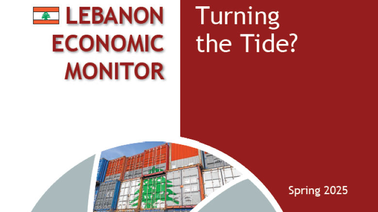 Lebanon Economic Monitor LEM Spring 2025 Cover Report MENA.jpg
