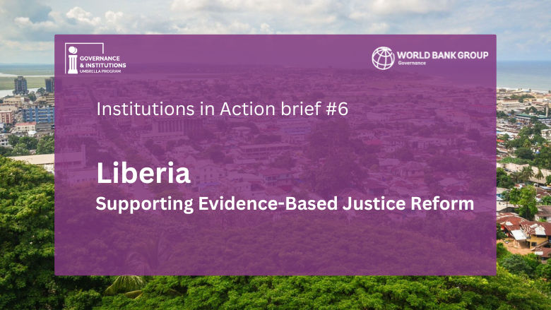 INSTITUTIONS IN ACTIONS - LIBERIA