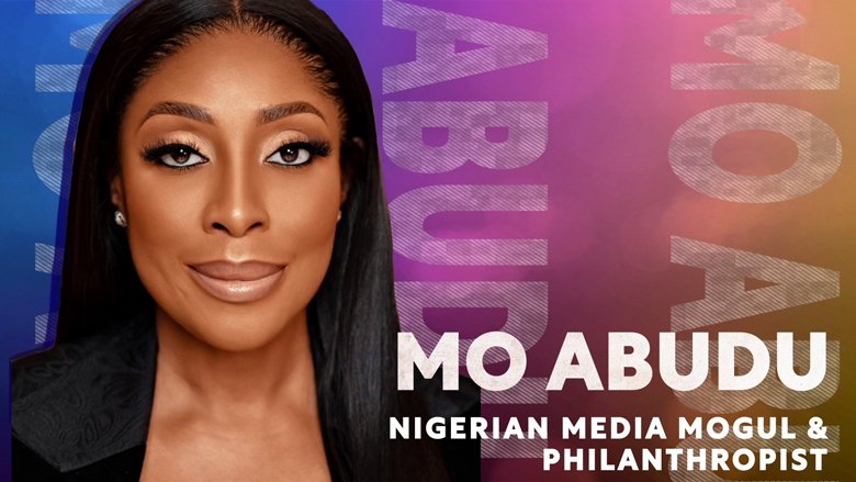 Women of Action: Stories of Change – Mo Abudu