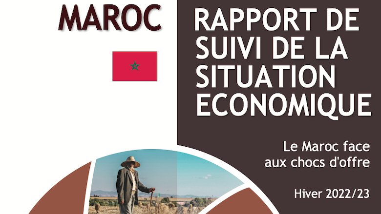 Morocco Economic Monitor Winter 2022/2023 (French)