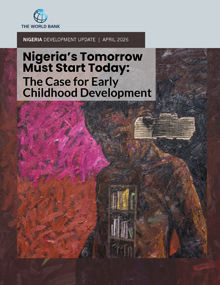 Nigeria’s Tomorrow Must Start Today - The Case for Early Childhood Development