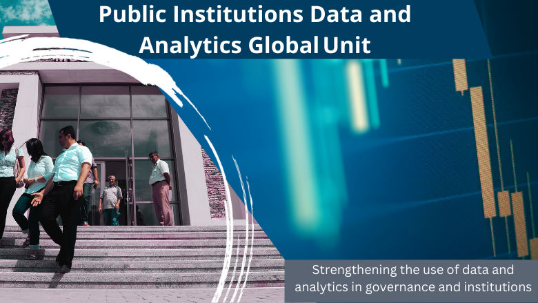 Public Institutions Data and Analytics Global Unit