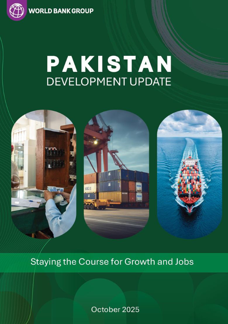 Pakistan Development Update: Staying the Course for Growth and Jobs, October 2025