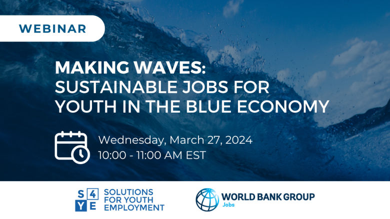 Webinar | Making Waves: Sustainable Jobs for Youth in the Blue Economy