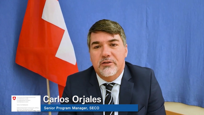  Carlos Orjales, Senior Program Manager, State Secretariat for Economic Affairs (SECO)