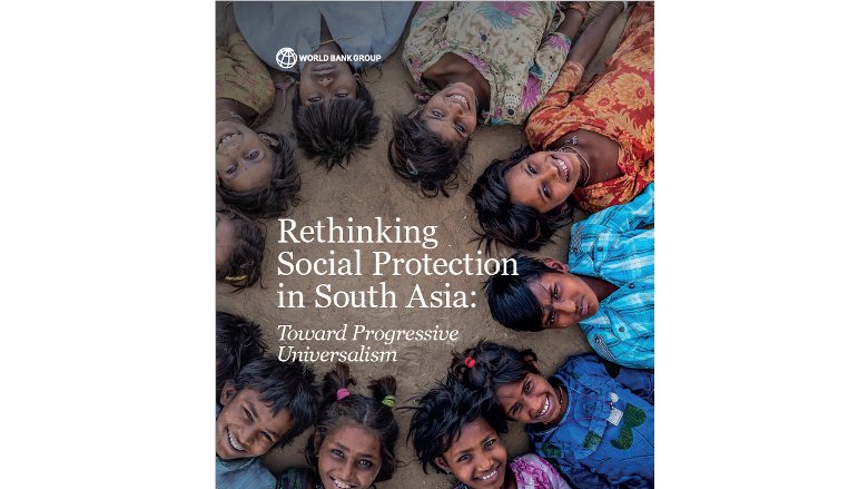 Rethinking Social Protection in South Asia: Toward Progressive Universalism