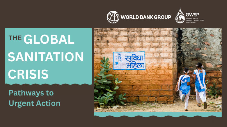 The global sanitation crisis report is out