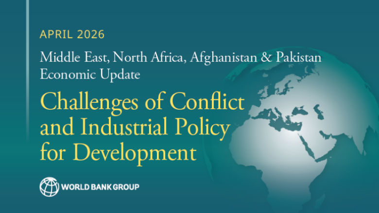 Title of the report. MENAAP Region presents the April 2026 Challenges of Conflict and Industrial Policy for Development