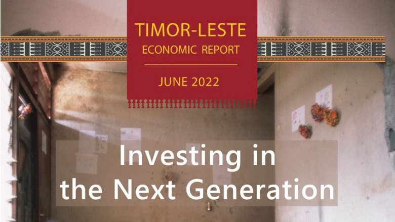 Timor Leste Economic Report June 2022