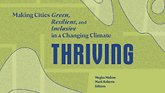 Thriving: Making Cities Green, Resilient, and Inclusive in a Changing Climate report cover