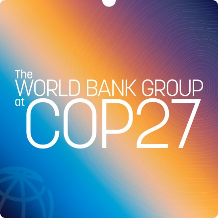 The World Bank Group at COP27