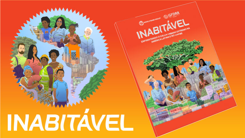Inabitável : Enfrentando o Calor Urbano Extremo na América Latina e no Caribe