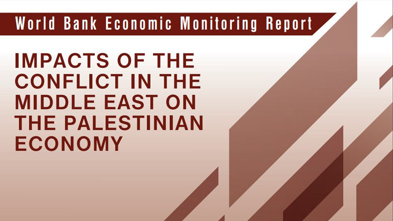 IMPACTS OF THE CONFLICT IN THE MIDDLE EAST ON THE PALESTINIAN ECONOMY