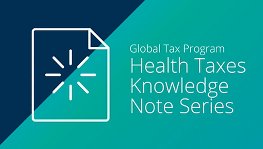 GTP Health Taxes Knowledge Note Series -2