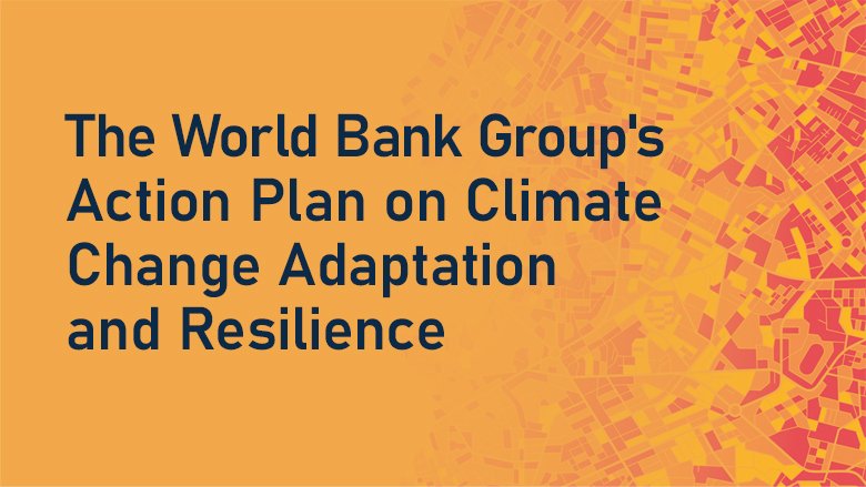 WBG Action Plan on Climate CHange Adaptation and Resilience