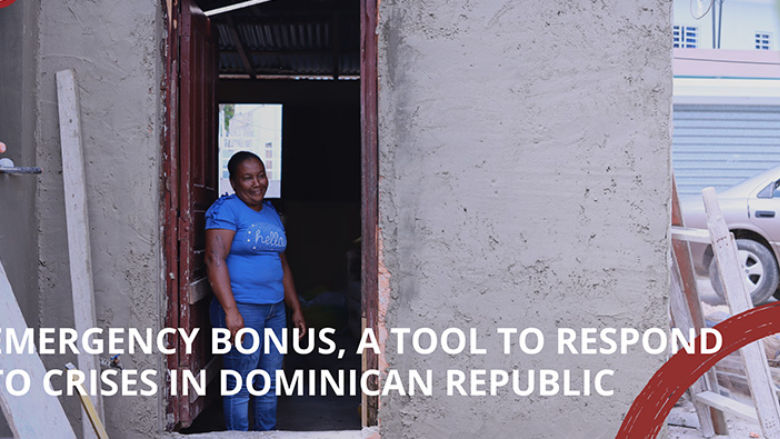 Emergency Bonus, a tool to respond to crises in the Dominican Republic