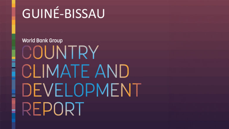 Guiné-Bissau: Relatório sobre o Clima e o Desenvolvimento do País