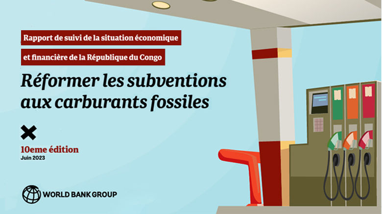 Rapport de Suivi de la Situation Économique et Financière de la République du Congo : Réformer Les Subventions Aux Carburants