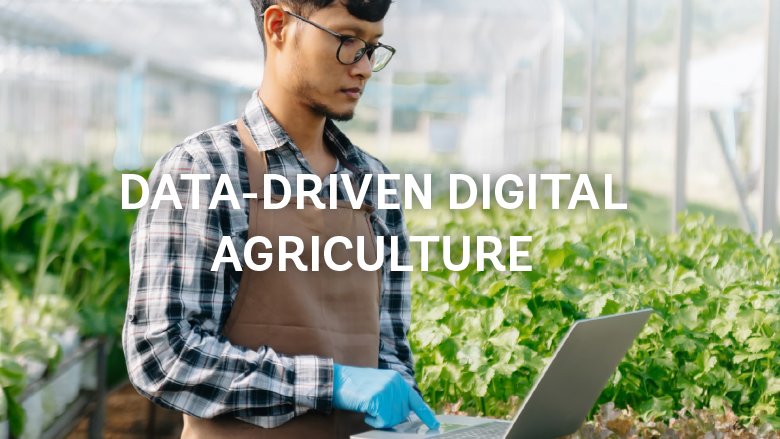 Data-Driven Digital Agriculture