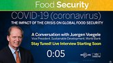 Conversation with Juergen Voegele: Coronavirus and Food Security