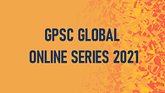 GPSC GLOBAL ONLINE SERIES
