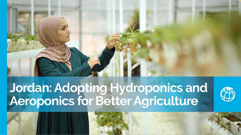 Jordan: Adopting Hydroponics and Aeroponics for Better Agriculture
