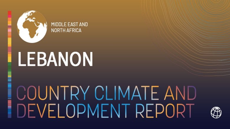 Lebanon Country Climate and Development Report (CCDR) 