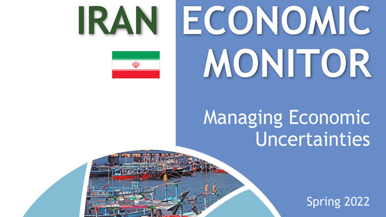 Iran Economic Monitor, Spring 2022