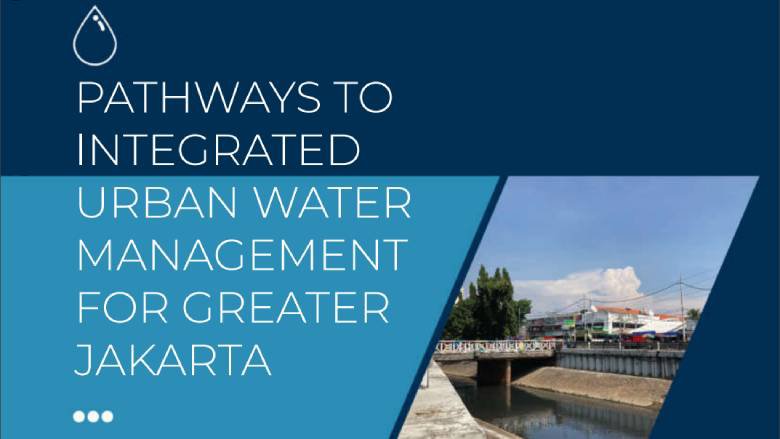 Pathways to Integrated Urban Water Management for Greater Jakarta