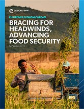 World Bank Philippines Economic Update December 2022 Bracing for Headwinds, Advancing Food Security
