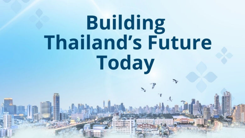 Building Thailand's Future Today