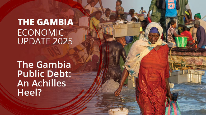 The Gambia Economic Update : The Gambia Public Debt - An Achilles Heel?